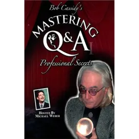 Mastering Q&A: Professional Secrets (Teleseminar) by Bob Cassidy - AUDIO DOWNLOAD - DOWNLOAD OR STREAM